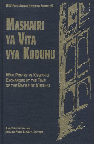 Mashairi YA Vita Vya Kuduhu: War Poetry in Kiswahili Exchanged at the Time of Kuduhu