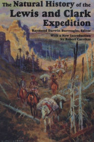 Title: The Natural History of the Lewis and Clark Expedition, Author: Raymond Darwin Burroughs