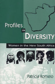 Title: Profiles in Diversity: Women in the New South Africa, Author: Patricia Romero