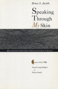 Title: Speaking through My Skin, Author: Bruce A. Jacobs