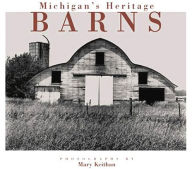 Title: Michigan's Heritage Barns, Author: Mary Keithan