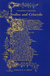 Title: Troilus and Criseyde / Edition 1, Author: R. A. Shoaf