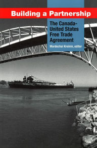 Title: Building a Partnership: The Canada - U. S. Free Trade Agreement, Author: Mordechai E. Kreinin