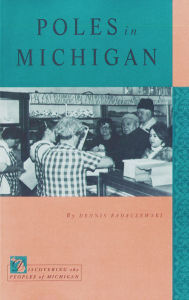 Title: Poles in Michigan (Discovering the Peoples of Michigan Series), Author: Dennis Badaczewski