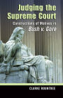 Judging the Supreme Court: Constructions of Motives in Bush v. Gore / Edition 1