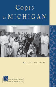 Title: Copts in Michigan, Author: Eliot Dickinson