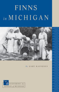 Title: Finns in Michigan, Author: Gary Kaunonen