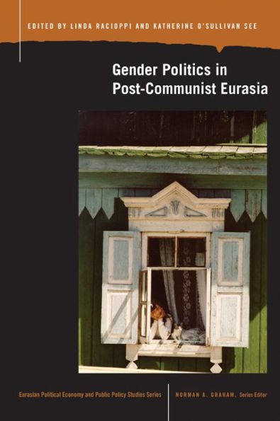 Gender Politics in Post-Communist Eurasia