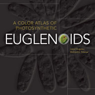 Title: A Color Atlas of Photosynthetic Euglenoids, Author: Richard E. Triemer