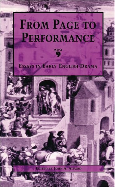 From Page to Performance: Essays in Early English Drama