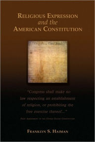 Title: Religious Expression and the American Constitution, Author: Franklyn Haiman