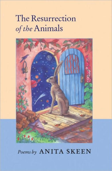 The Resurrection of the Animals: Poems