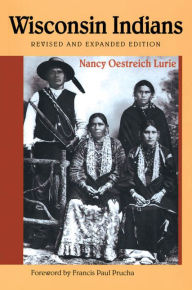 Title: Wisconsin Indians / Edition 2, Author: Nancy Oestreich Lurie