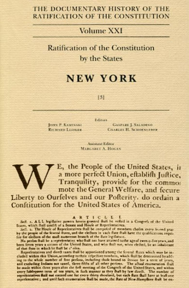 The Documentary History of the Ratification of the Constitution, Volume 21: Ratification of the Constitution by the States: New York, No. 3