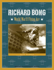 Title: Richard Bong: World War II Flying Ace, Author: Pete Barnes