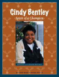 Title: Cindy Bentley: Spirit of a Champion, Author: Bob Kann