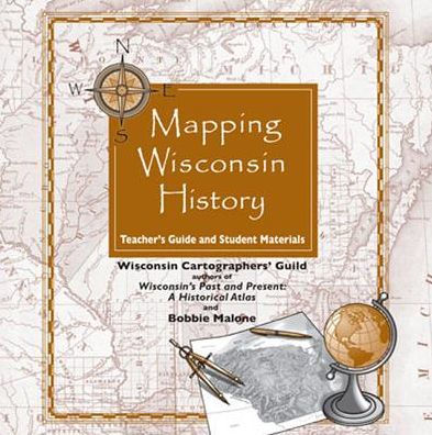 Mapping Wisconsin History on CD: Teacher's Guide and Student Materials