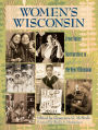 Women's Wisconsin: From Native Matriarchies to the New Millennium