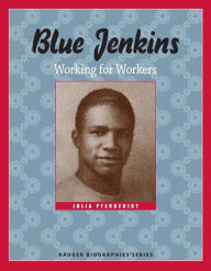 Title: Blue Jenkins: Working for Workers, Author: Julia Pferdehirt