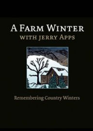 Title: A Farm Winter with Jerry Apps, Author: Wisconsin Public Television