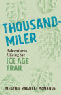 Thousand-Miler: Adventures Hiking the Ice Age Trail