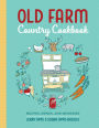 Old Farm Country Cookbook: Recipes, Menus, and Memories