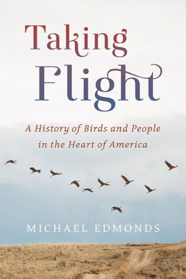 Taking Flight: A History of Birds and People in the Heart of America