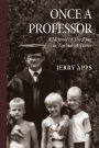 Once a Professor: A Memoir of Teaching in Turbulent Times