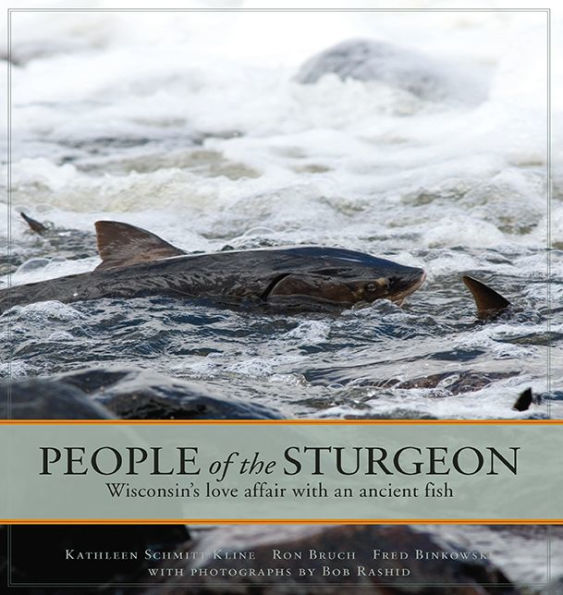 People of the Sturgeon: Wisconsin's Love Affair with an Ancient Fish