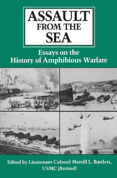 Assault from the Sea: Essays on the History of Amphibious Warfare