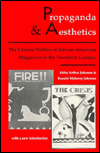 Title: Propaganda and Aesthetics: The Literary Politics of Afro-American Magazines in the Twentieth Century / Edition 1, Author: Abby Arthur Johnson