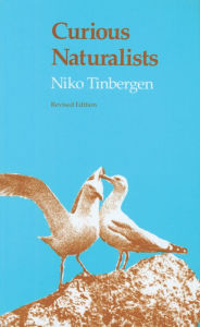 Title: Curious Naturalist / Edition 1, Author: Niko Tinbergen