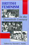 Title: British Feminism In 20Th Century, Author: Harold L. Smith