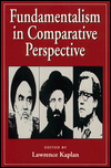 Title: Fundamentalism in Comparative Perspective / Edition 1, Author: Lawrence Kaplan