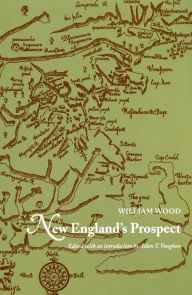 Title: New England's Prospect / Edition 1, Author: William Wood