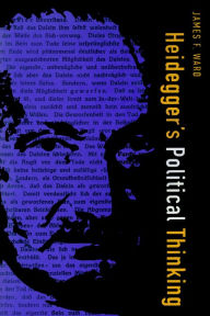 Title: Heidegger's Political Thinking, Author: James F. Ward