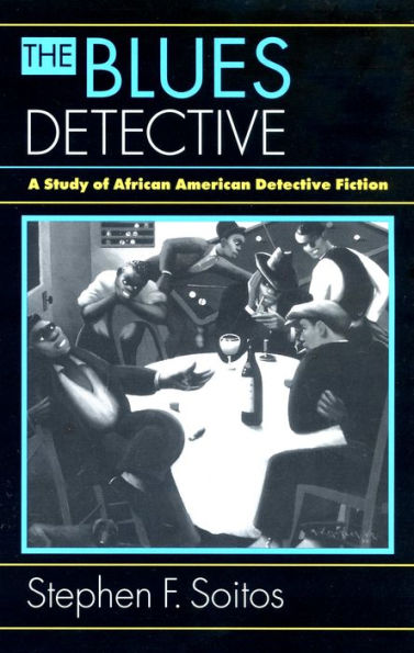 The Blues Detective: A Study of African American Detective Fiction