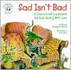 Title: Sad Isn't Bad: A Good-Grief Guidebook for Kids Dealing with Loss, Author: R. W. Alley