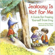 Title: Jealousy Is Not for Me: A Guide for Freeing Yourself from Envy, Author: R. W. Alley