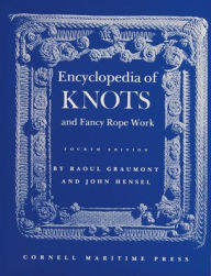 Title: Encyclopedia of Knots and Fancy Rope Work, Author: Raoul Graumont