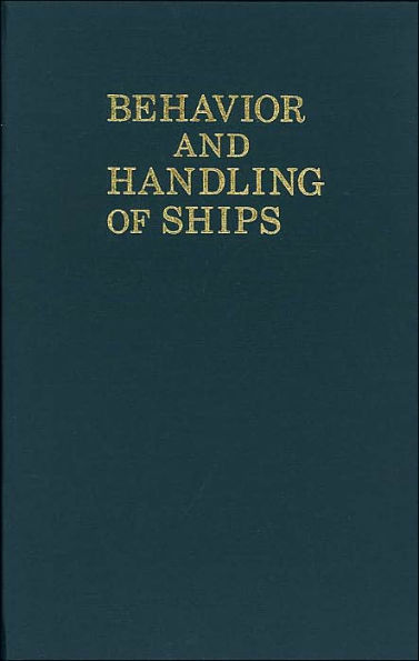 Behavior and Handling of Ships / Edition 1