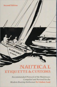 Title: Nautical Etiquette & Customs, Author: Lindsay Lord