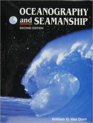 Title: Oceanography and Seamanship, Author: William G. Van Dorn