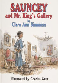 Title: Sauncey and Mr. King's Gallery, Author: Clara Ann Simmons