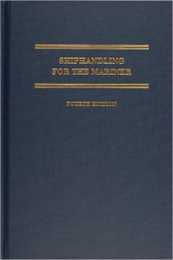 Title: Shiphandling for the Mariner / Edition 4, Author: Daniel H. MacElrevey