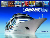 Alternative view 1 of A Cruise Ship Primer: History & Operations
