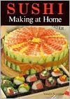 Title: Sushi Making at Home, Author: Yasuko Kamimura