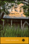 Title: Visions of Utopia: Nashoba, Rugby, Ruskin, and the 