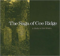 Title: Saga Coe Ridge: Study Oral History, Author: William Lynwood Montell