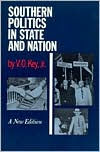 Title: Southern Politics State & Nation: Introduction Alexander Heard / Edition 1, Author: V.O. Key